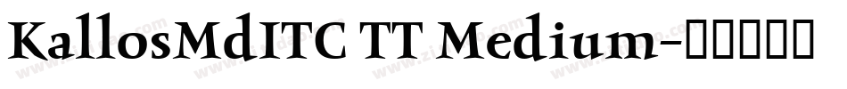 KallosMdITC TT Medium字体转换